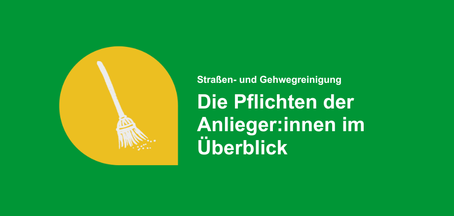 Grafik "Straßen- und Gehwegreinigung: Die Pflichten der Anlieger:innen im Überblick"