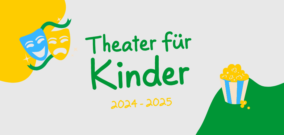 Theater für Kinder 2024-25